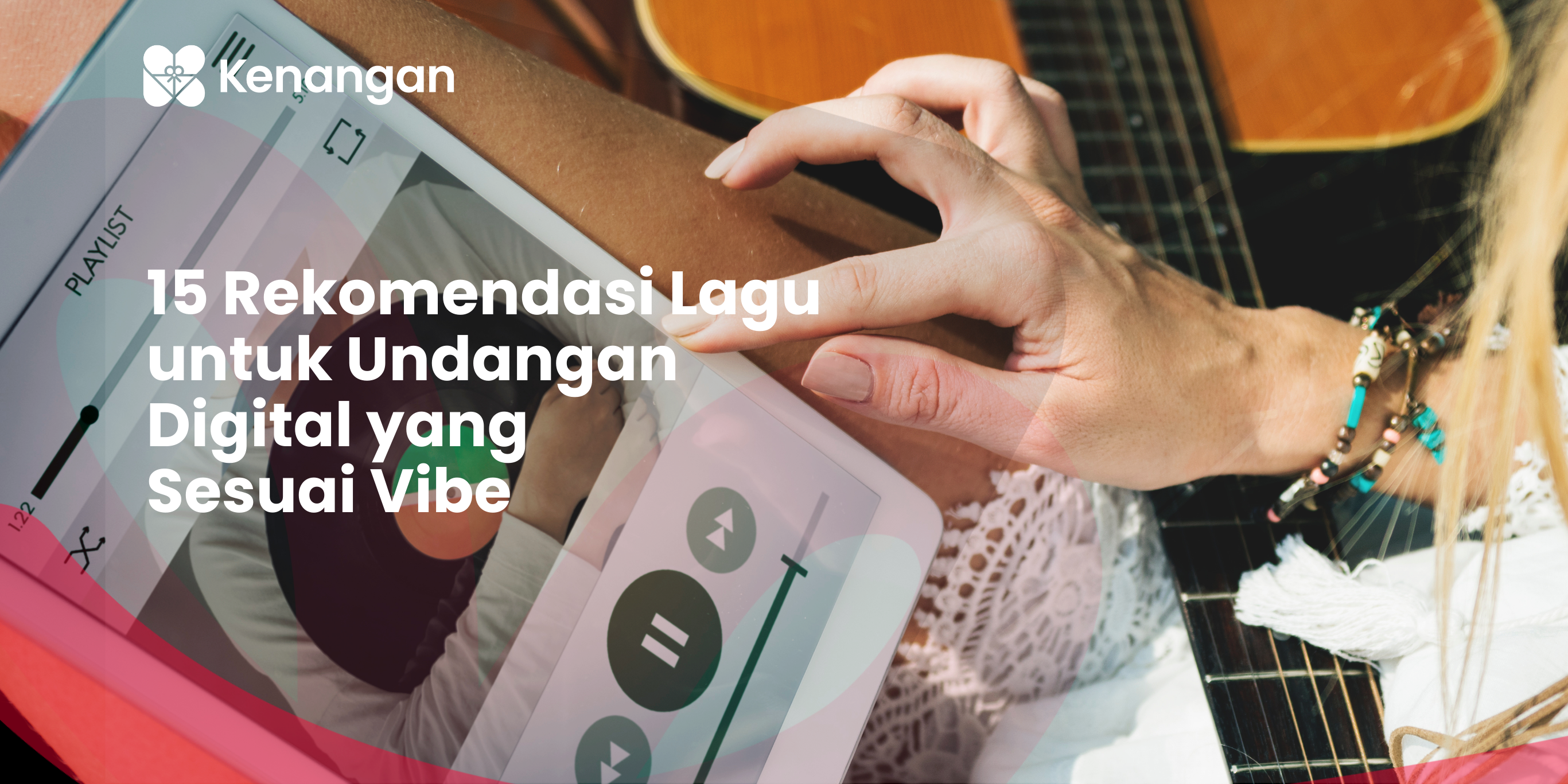 Rekomendasi Lagu untuk Undangan Digital